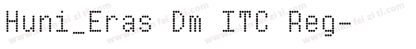 Huni_Eras Dm ITC Reg字体转换